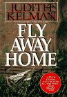 Beispielbild fr Fly Away Home zum Verkauf von Wonder Book