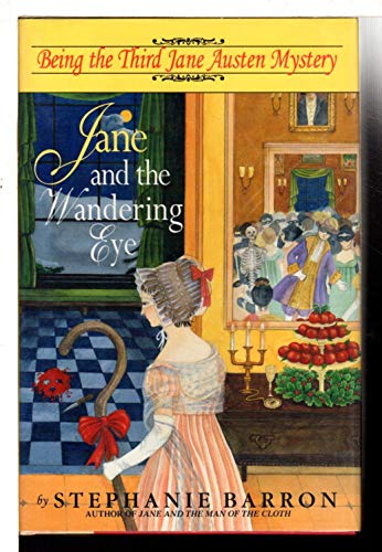 Beispielbild fr Jane and the Wandering Eye: Being the Third Jane Austen Mystery zum Verkauf von Wonder Book