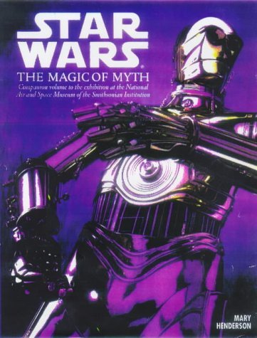 Imagen de archivo de Star Wars: The Magic of Myth a la venta por New Legacy Books