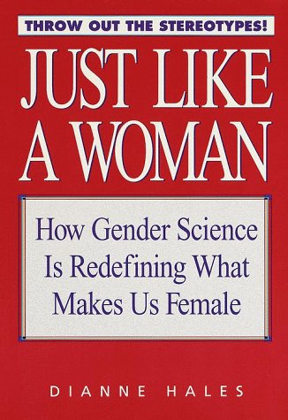 Beispielbild fr Just Like a Woman: How Gender Science is Redefining What Makes Us Female zum Verkauf von Wonder Book