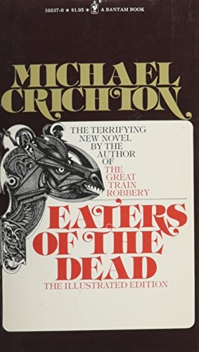 9780553102376: Eaters of the Dead: The Manuscript of Ibn Fadlan, Relating His Experiences with the Northmen in A. D. 922 (A Bantam Book)