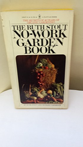 9780553102475: The Ruth Stout No-Work Garden Book