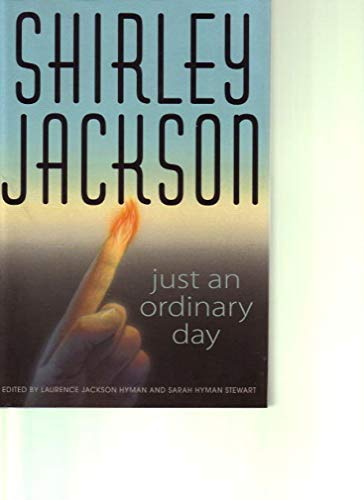 Imagen de archivo de Just an Ordinary Day : The Uncollected Stories of Shirley Jackson a la venta por Better World Books