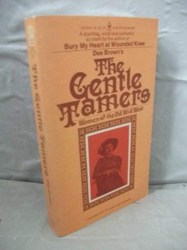 Imagen de archivo de The Gentle Tamers: Women of the Old Wild West a la venta por HPB-Ruby