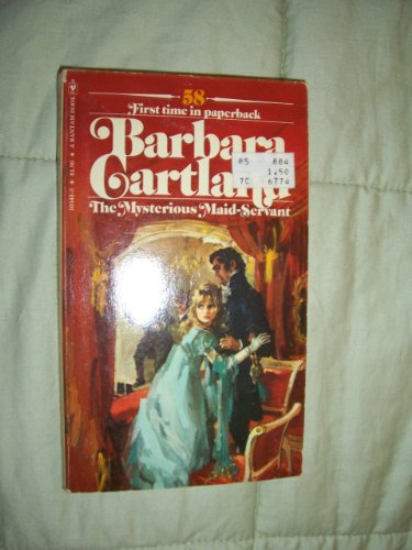 9780553103427: The Mysterious Maid-Servant (Barbara Cartland, 58)