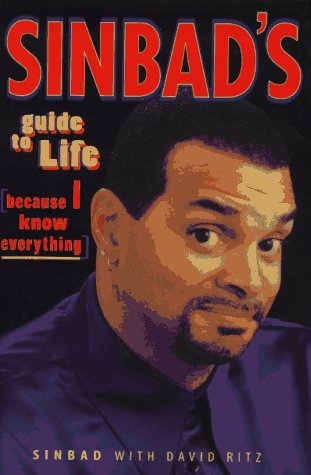 Beispielbild fr Sinbad's Guide to Life : Because I Know Everything zum Verkauf von Better World Books
