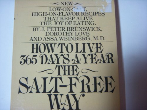 Imagen de archivo de How to live 365 days a year the salt-free way a la venta por ThriftBooks-Atlanta