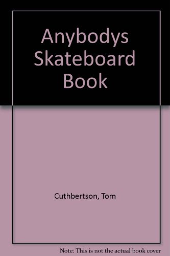 9780553104851: Anybodys Skateboard Book