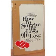Imagen de archivo de How to survive the loss of a love: 58 things to do when there is nothing to be done a la venta por Better World Books