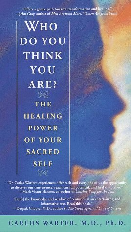 Imagen de archivo de Who Do You Think You Are?: The Healing Power of Your Sacred Self a la venta por Wonder Book