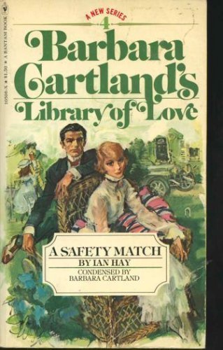 Imagen de archivo de A Safety Match (Barbara Cartland: Library of Love, No 4) a la venta por Wonder Book