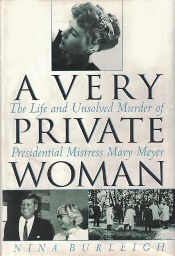 Beispielbild fr A Very Private Woman: The Life and Unsolved Murder of Presidential Mistress Mary Meyer zum Verkauf von WorldofBooks