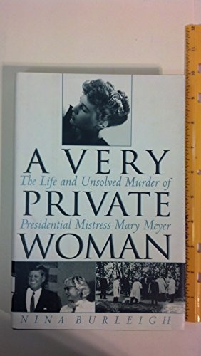 Stock image for A Very Private Woman : The Life and Unsolved Murder of Presidential Mistress Mary Meyer for sale by Goodwill of Colorado