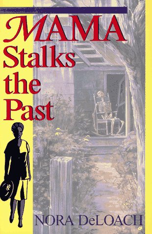 Imagen de archivo de Mama Stalks the Past (Mama Series) a la venta por The Warm Springs Book Company