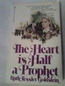 Stock image for Heart Is Half a Prophet for sale by Nealsbooks