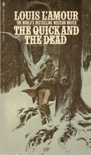 The Quick and the Dead - Louis l'Amour