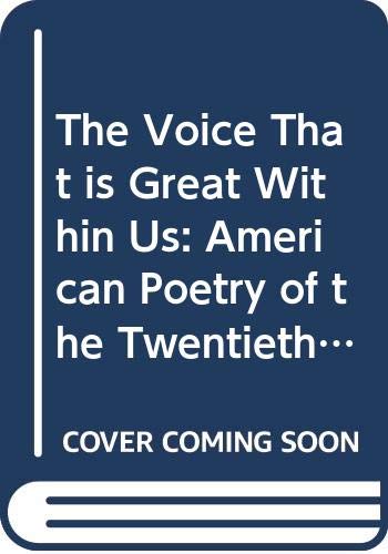 9780553107760: Title: The Voice That is Great Within Us American Poetry