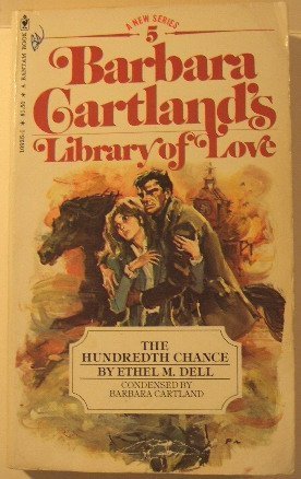 9780553109252: The Hundredth Chance (Barbara Cartland's Library of Love #5)