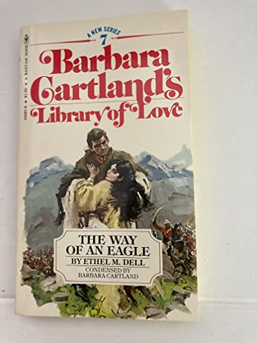 Stock image for The Way of the Eagle (Barbara Cartland Library of Love, No. 7) for sale by ThriftBooks-Dallas