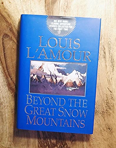 Beispielbild fr Beyond the Great Snow Mountains. Classis adventure stories collected for the first time zum Verkauf von Gil's Book Loft