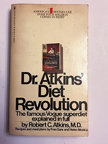 Imagen de archivo de Dr. Atkins Diet Revolution: The High Calorie Way To Stay Thin Forever The Famous Vogue Superdiet Explained In Full a la venta por Gulf Coast Books