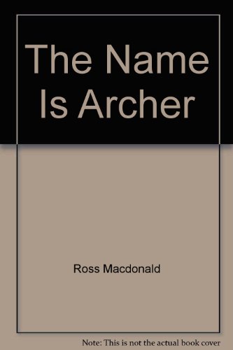 9780553110210: The Name Is Archer