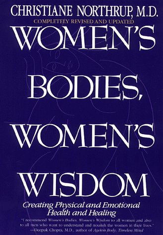 Beispielbild fr Women's Bodies, Women's Wisdom: Creating Physical and Emotional Health and Healing zum Verkauf von BooksRun