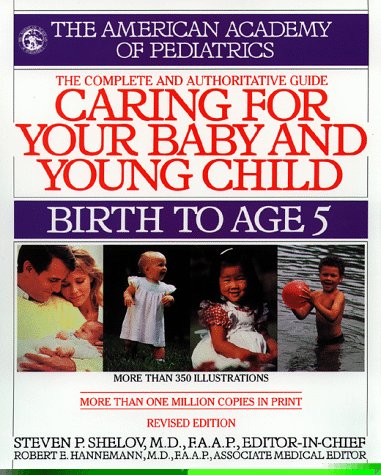 Stock image for Caring for Your Baby and Young Child : Birth to Age 5 for sale by Better World Books