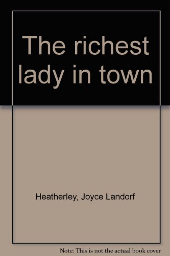 Imagen de archivo de The richest lady in town a la venta por Wonder Book
