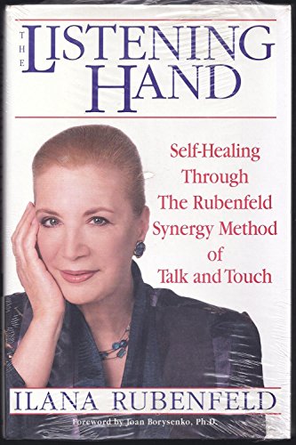 Imagen de archivo de The Listening Hand: Self-Healing Through The Rubenfeld Synergy Method of Talk and Touch a la venta por SecondSale