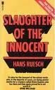 Imagen de archivo de Slaughter of the Innocent (432P) a la venta por ThriftBooks-Dallas