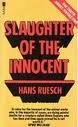 Stock image for Slaughter of the Innocent (432P) for sale by ThriftBooks-Dallas