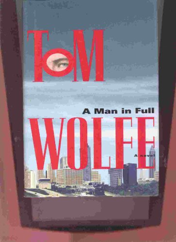 Man in Full Pt. 1 : A Novel - Wolfe, Tom