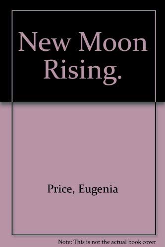 Stock image for New Moon Rising. for sale by Hawking Books