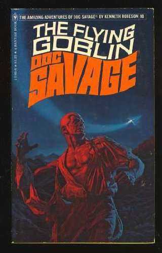 Stock image for The Flying Goblin: A Doc Savage Adventure (Doc Savage #90) for sale by Hawking Books
