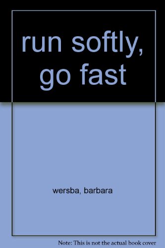 9780553112399: run softly, go fast