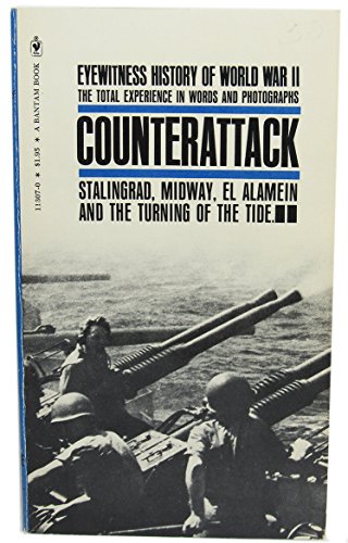 9780553113075: Eyewitness History of World War II The Total Experience in Words and Photographs: Vol. 3 Counterattack