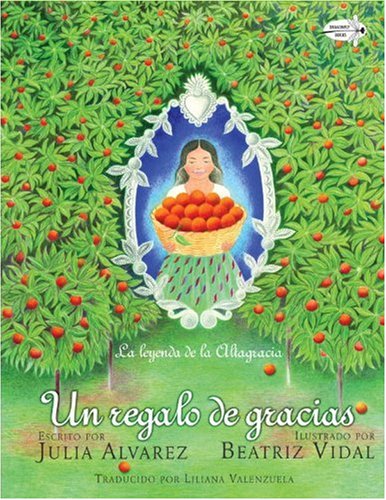 Stock image for Un Regalo de Gracias : La Leyenda de la Altagracia for sale by Better World Books