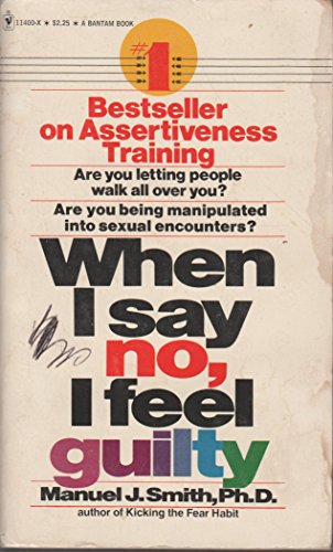 Beispielbild fr When I Say No, I Feel Guilty - How to cope using skills of systematic assertive therapy zum Verkauf von Ed Buryn Books