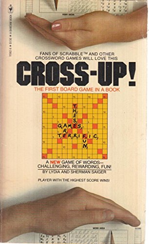 Stock image for Cross-up: No. 1: The First Board Game In A Book A New Game Of Words-Challenging, Rewarding, Fun! for sale by Time Tested Books
