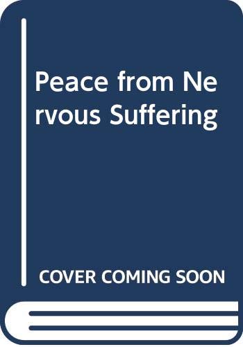 Beispielbild fr Peace from Nervous Suffering zum Verkauf von GoldBooks