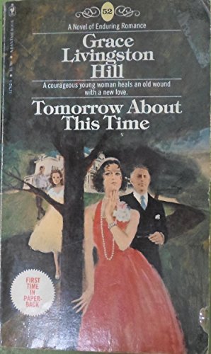 Tomorrow About This Time (9780553117622) by Hill, Grace Livingston