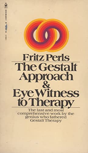 Beispielbild für The Gestalt Approach & Eye Witness to Therapy zum Verkauf von Better World Books
