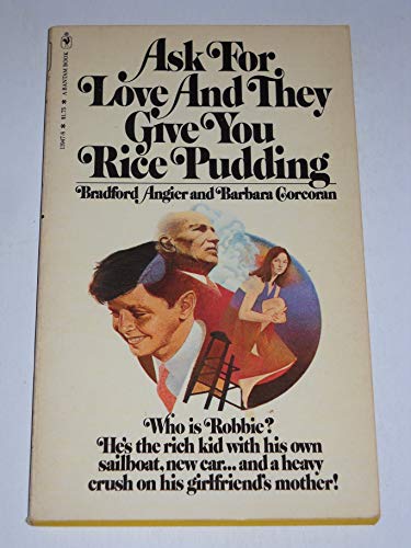 Imagen de archivo de Ask For Love and They Give You Rice Pudding a la venta por Irish Booksellers