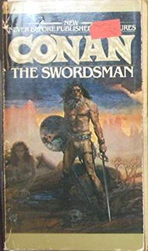 9780553120189: Conan the Swordsman (The Authorized New Adventures of Robert E. Howard's Conan, Book 1)
