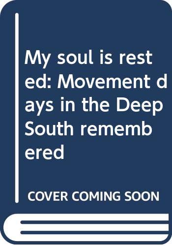 9780553120400: My soul is rested: Movement days in the Deep South remembered