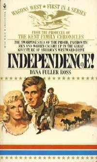 Independence (Wagons West,No. 1)