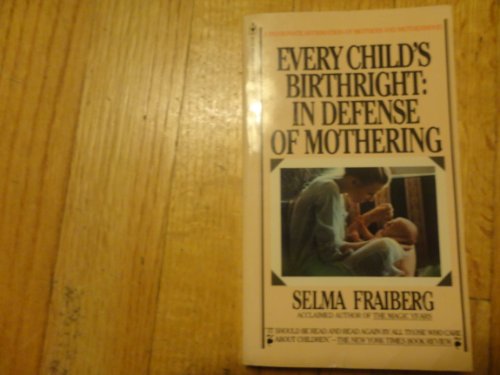 Stock image for Every Child's Birthright: In Defense of Mothering for sale by ThriftBooks-Atlanta