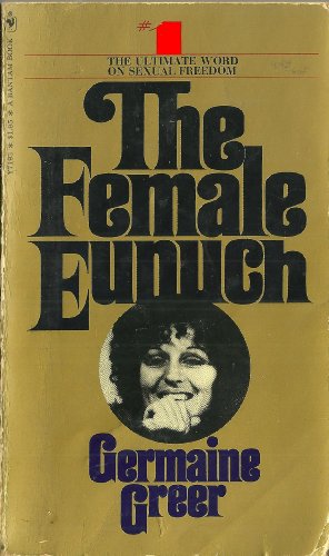 The female eunuch (9780553121957) by Greer, Germaine