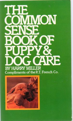 Stock image for The Common Sense Book of Puppy & Dog Care for sale by BookHolders